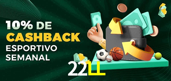 10% de bônus de cashback na 22LL
